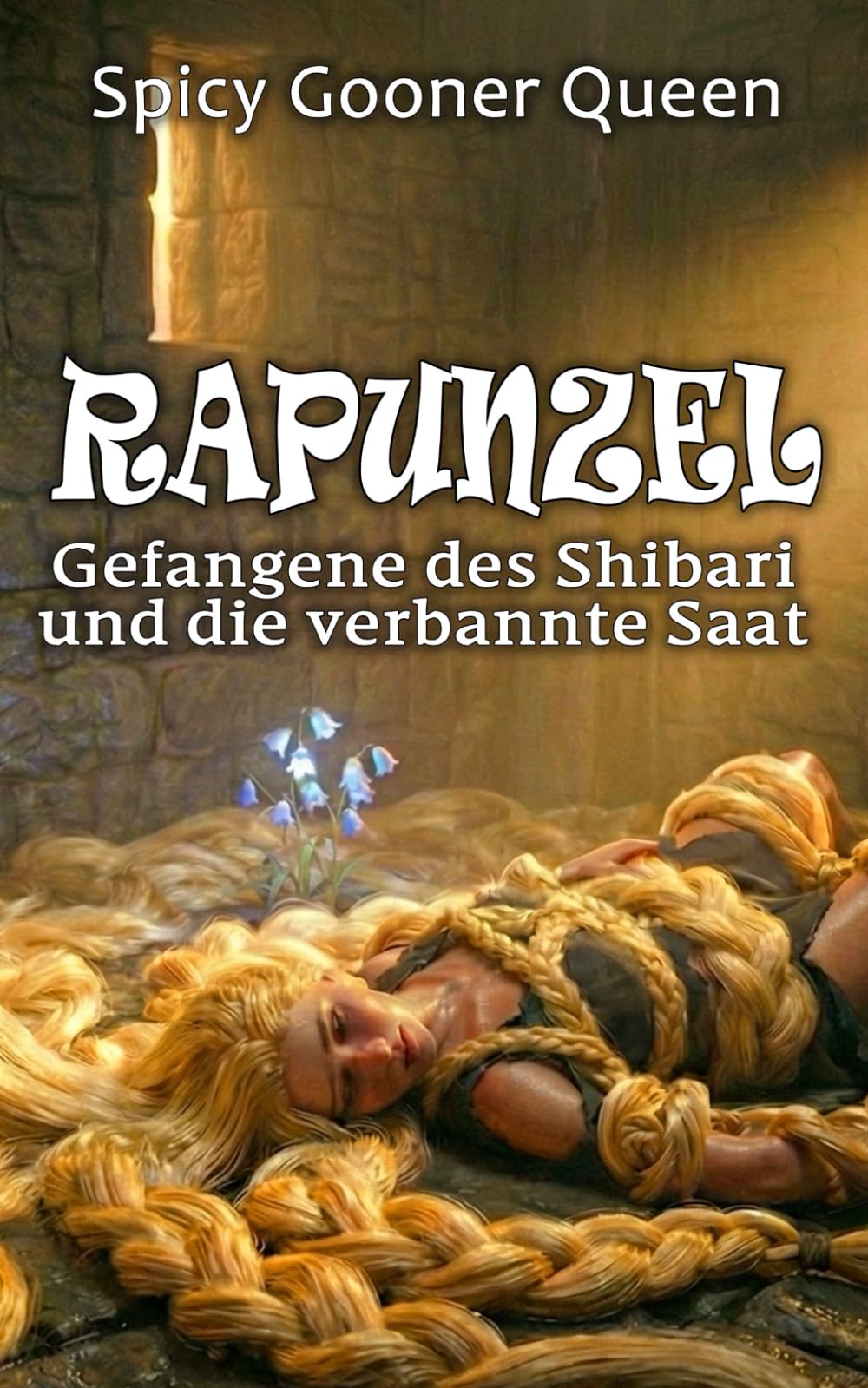 RAPUNZEL: Presa del shibari y la simiente proscrita (Grimms Dark: Düstere Monster-Märchen und Omegaverse-Romane)