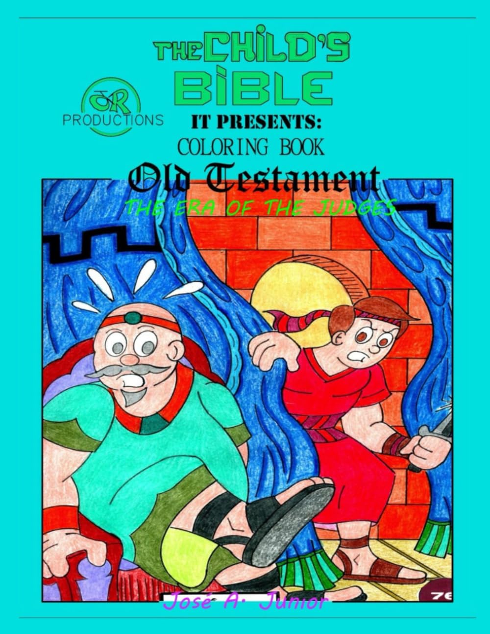 THE INFANT'S BIBLE PRESENTS:COLORING BOOK - OLD TESTAMENT: JUDGES -VOLUME 11 OF 49