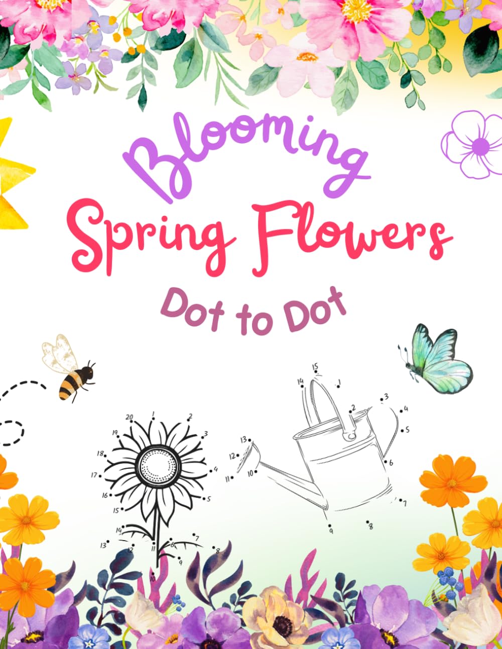 Blooming Spring Flowers Dot to Dot Book for Kids Ages 4-8: Magical Connect the Dots with Petals, Bees & Twinkly Tracing Fun