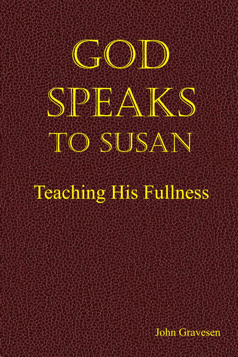 God Speaks to Susan: Teaching His Fullness