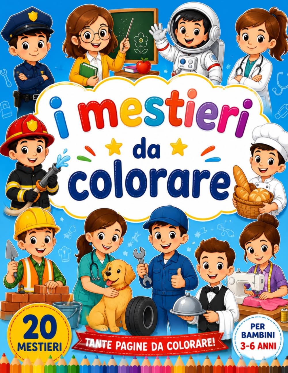 I mestieri da colorare: Libro da colorare per bambini 3-6 anni