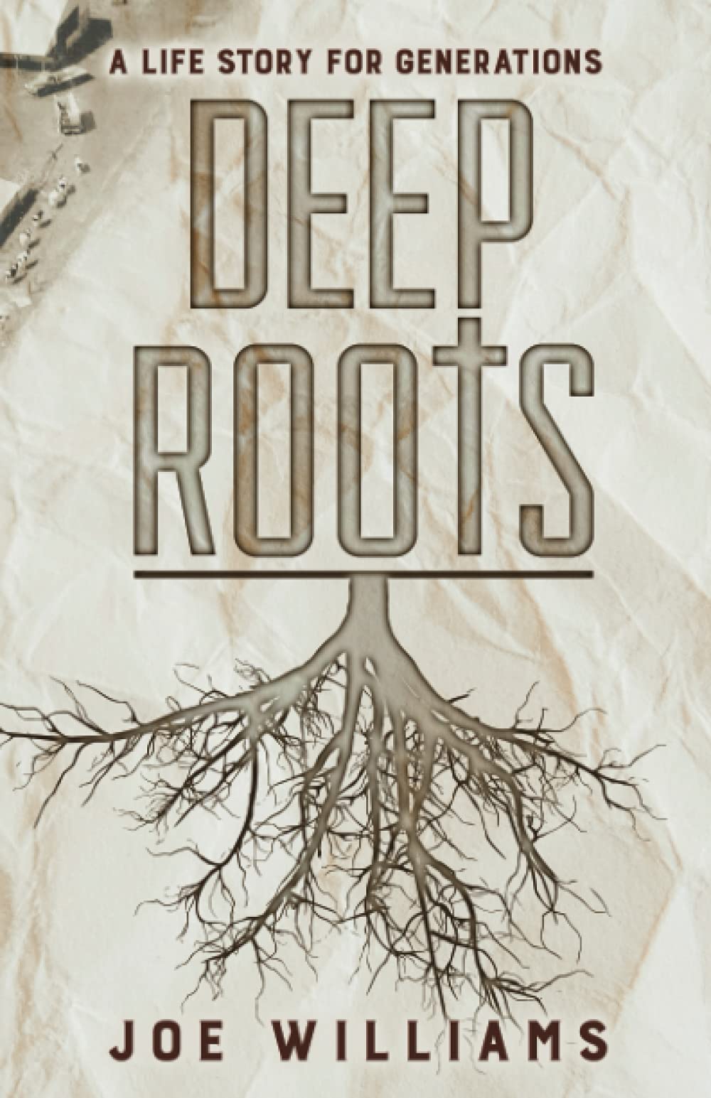 Deep Roots: A life story for generations.