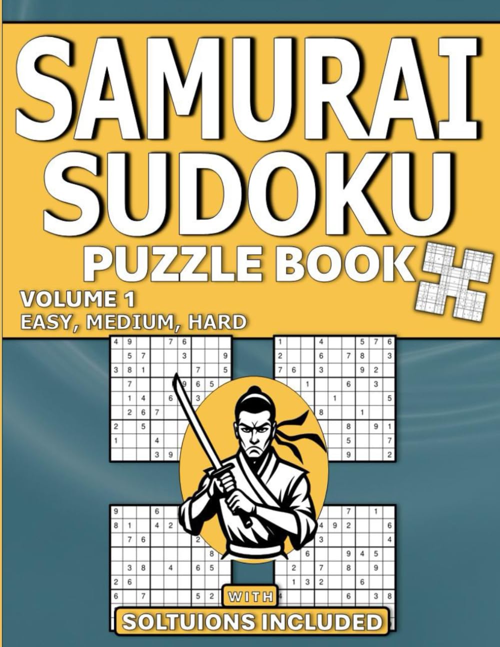 Samurai Sudoku Puzzle Book Easy, Medium, Hard: Volume 1 with Solutions Included