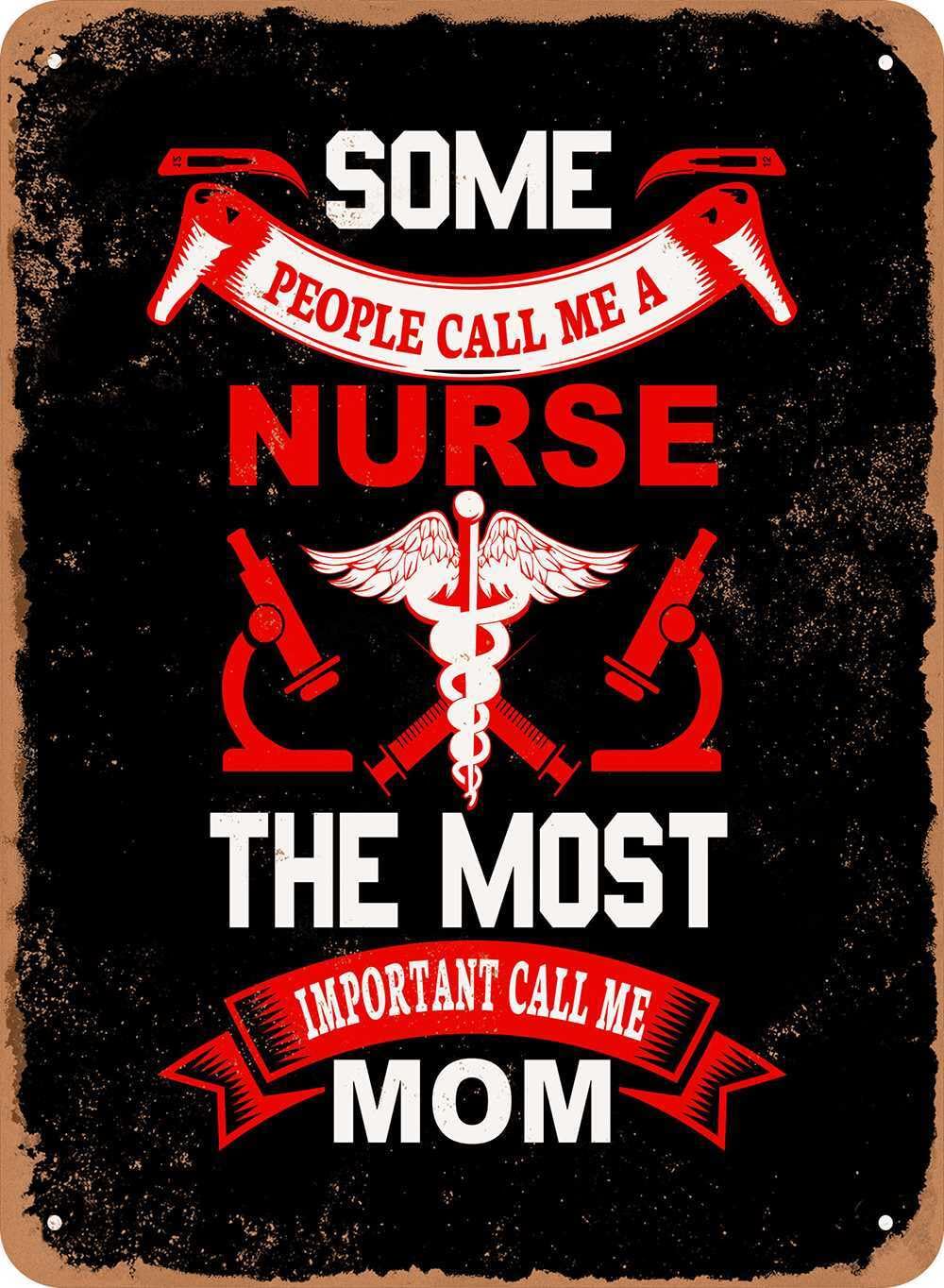 Miaomansenstore Metal Sign - Some People Call Me A Nurse The Most Call Me Mom - Vintage Look Home Decor