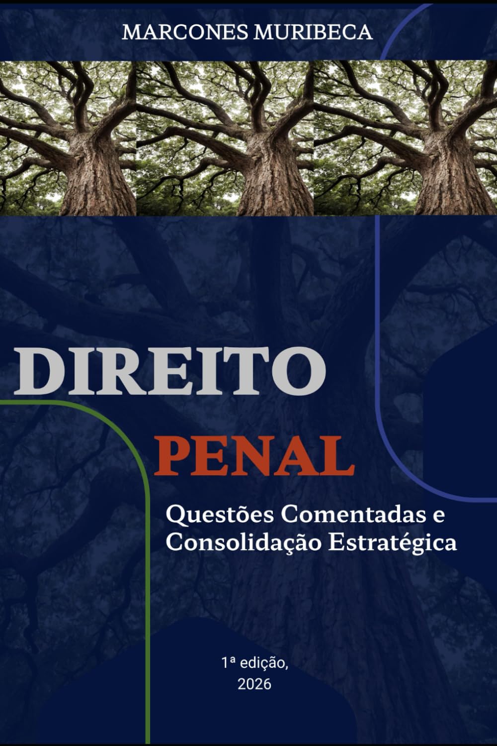 DIREITO PENAL: QUESTÕES COMENTADAS E CONSOLIDAÇÃO ESTRATÉGICA