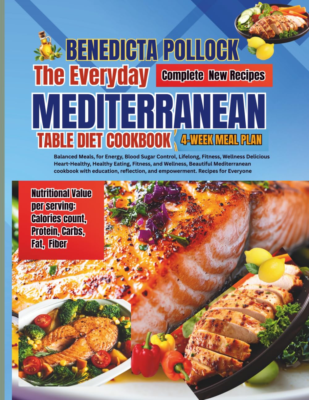 THE EVERYDAY MEDITERRANEAN TABLE: Delicious Heart-Healthy Recipes for Everyone Balanced Meals, Energy, Blood Sugar Control, Health and fitness, Lifelong and Wellness