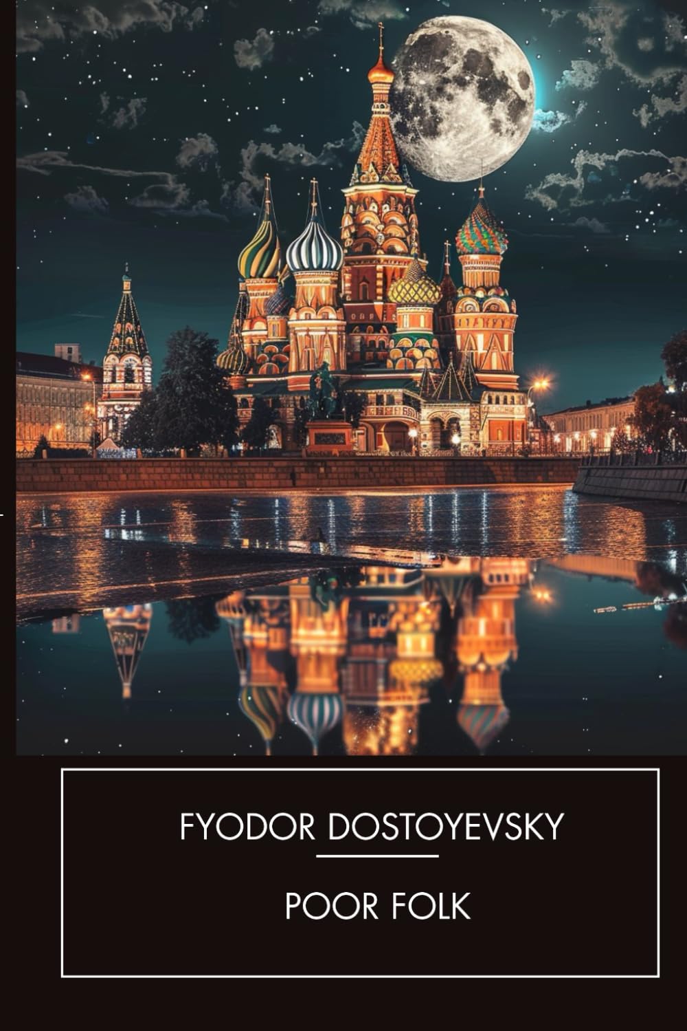 Poor Folk: A Powerful Story of Love, Pride, and Survival in Imperial Russia