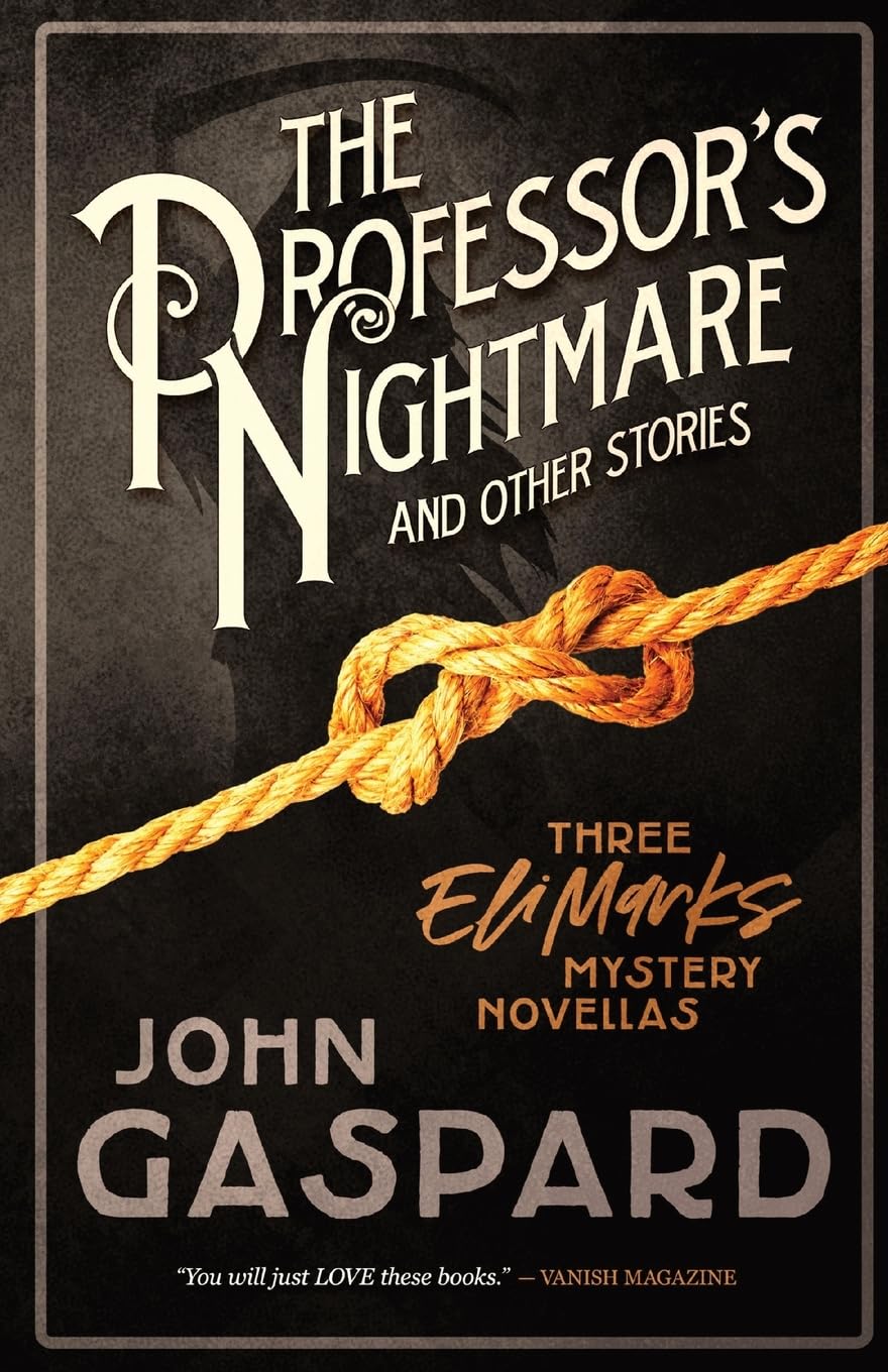 The Professor’s Nightmare (and Other Stories): Three Eli Marks Mystery Novellas: 9 (The Eli Marks Mysteries)