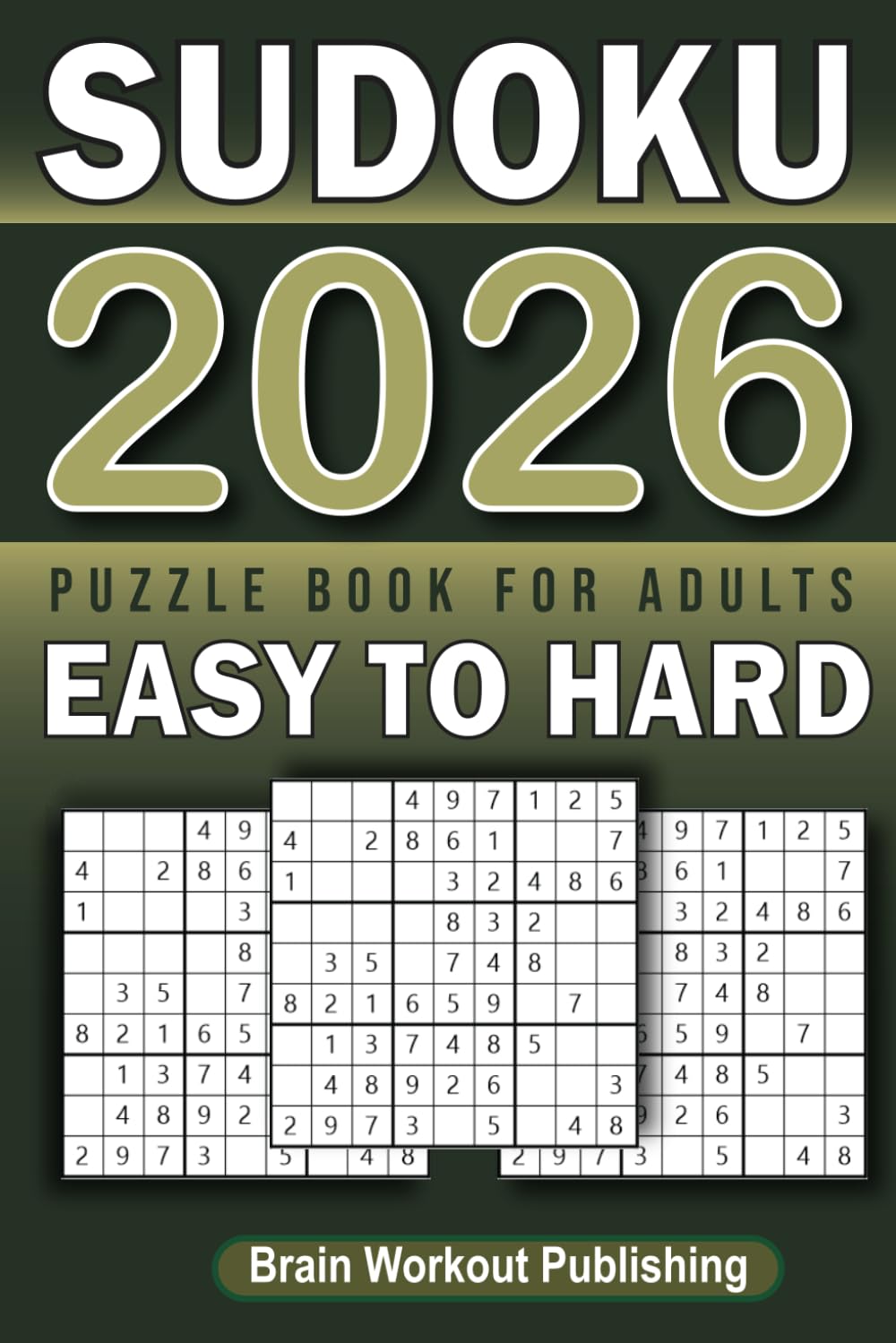 2026 Sudoku Puzzle Book For Adults ( Two Puzzles Per Page): An Easy To Hard Level Puzzles For Seniors & Teens - Easy On Eyes With Solution