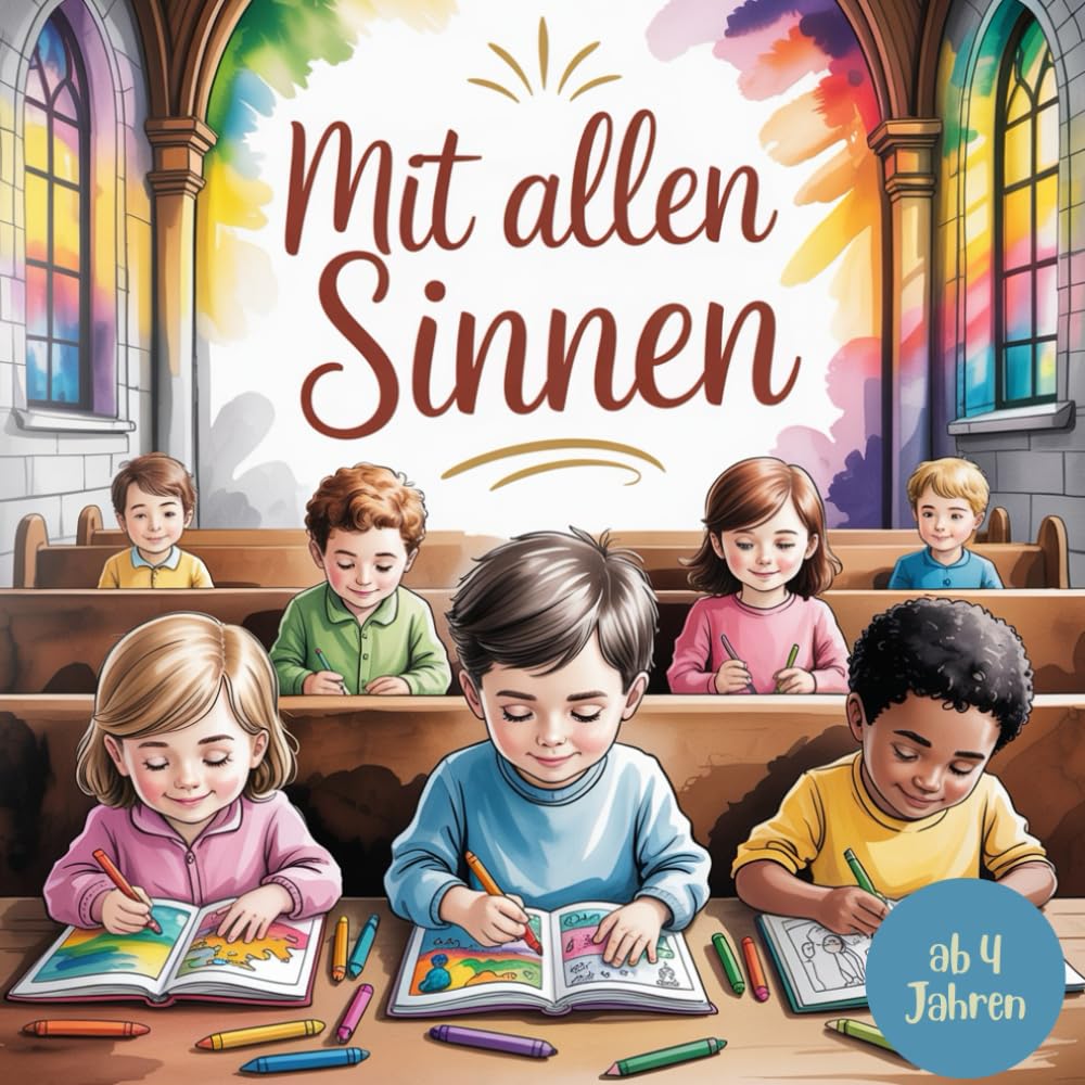 Mit allen Sinnen: Dein Malbuch für die Kirche