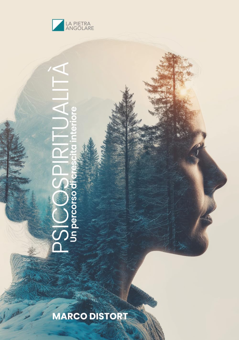 Psicospiritualità: Un percorso di crescita interiore (LA PIETRA ANGOLARE)