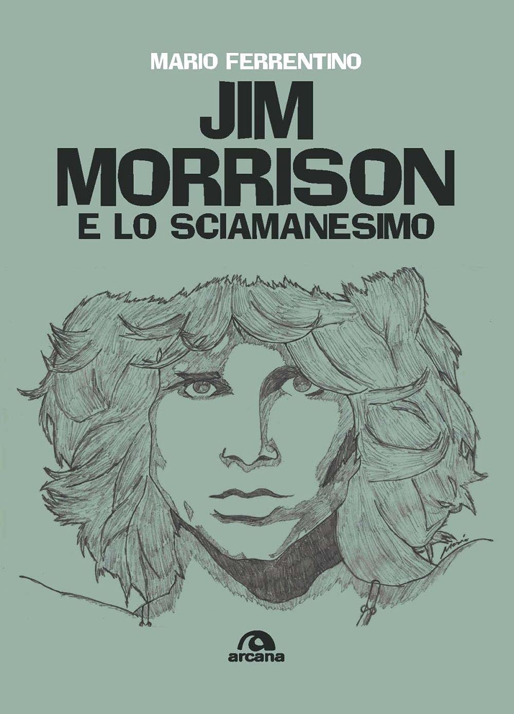 Jim Morrison E Lo Sciamanesimo - 4