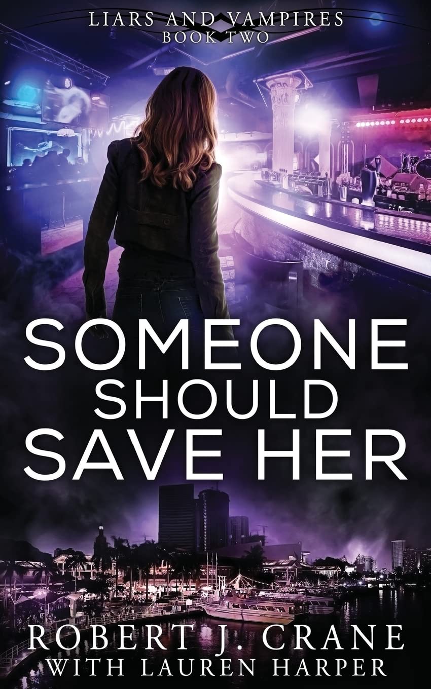 Someone Should Save Her: Volume 2 (Liars and Vampires)