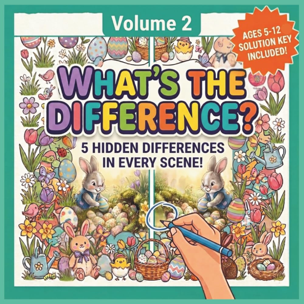 What's The Difference? Volume 2: Easter Spot the Difference Puzzles for Kids Ages 5-12 (What's the Difference? Holiday Editon)