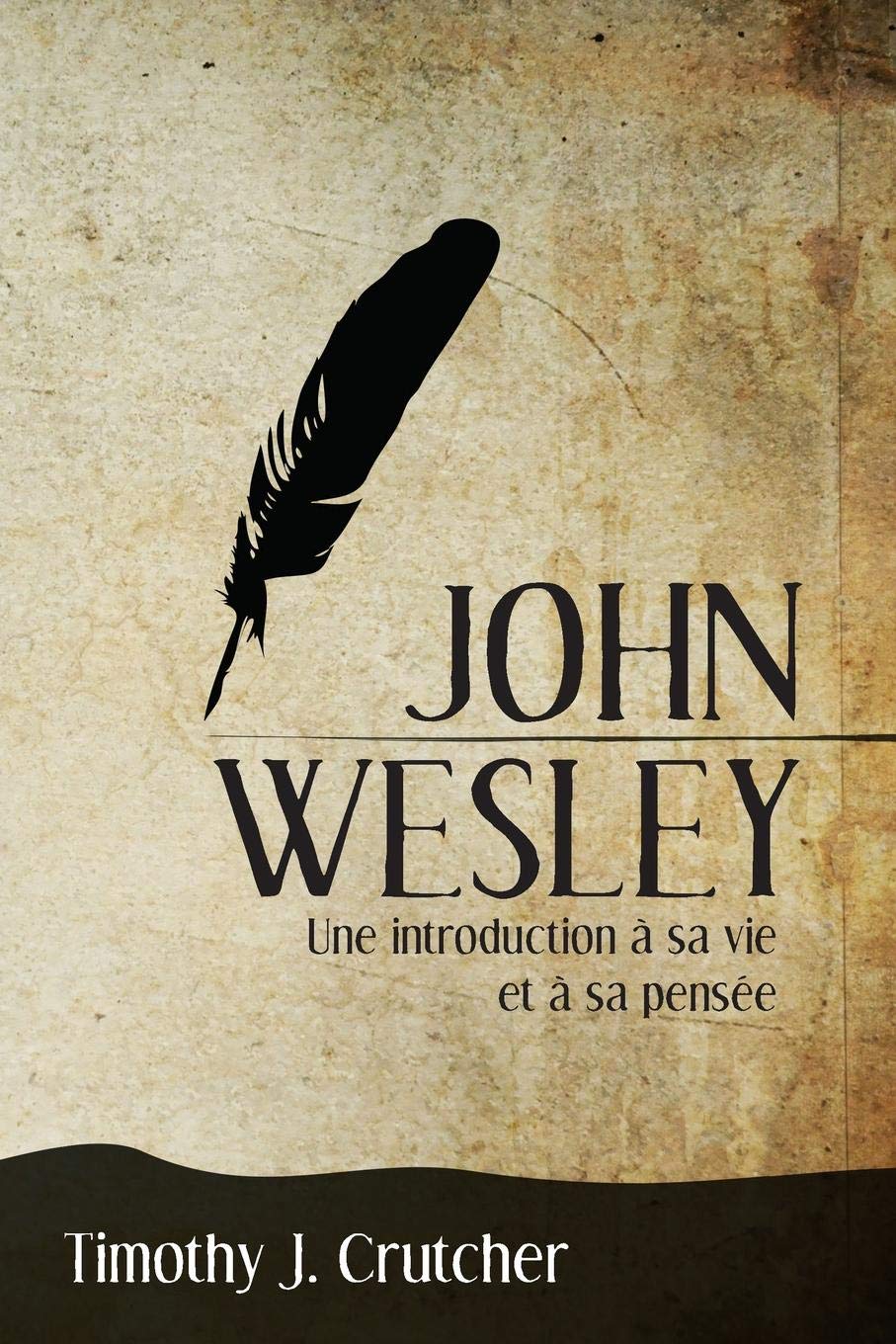 John Wesley: Une introduction à sa vie et à sa pensée