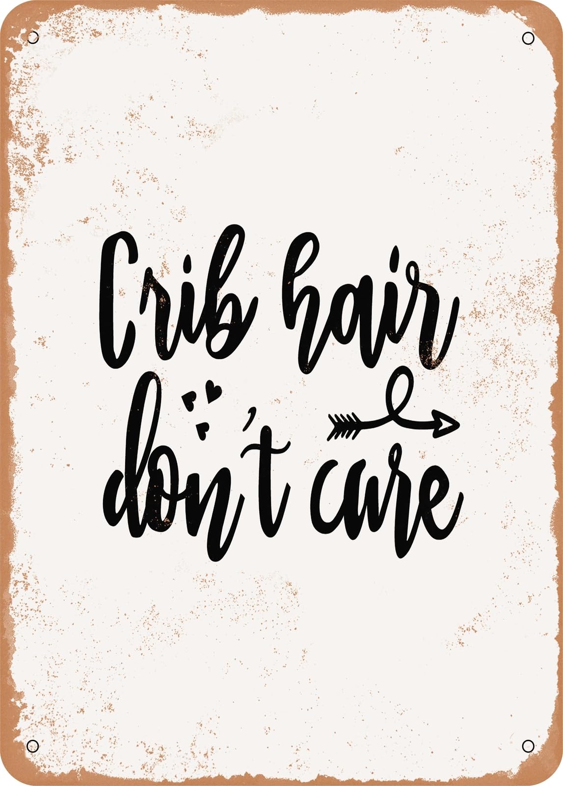 Miaomansenstore Metal Sign - Crib Hair Don't Care - Vintage Rusty Look Home Decor