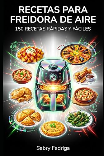 recetas para freidora de aire (Spanish Edition)