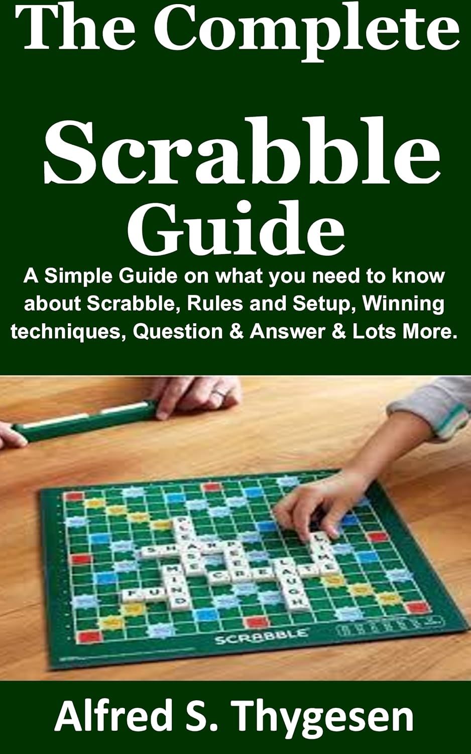 The Complete Scrabble Guide A Simple Guide on what you