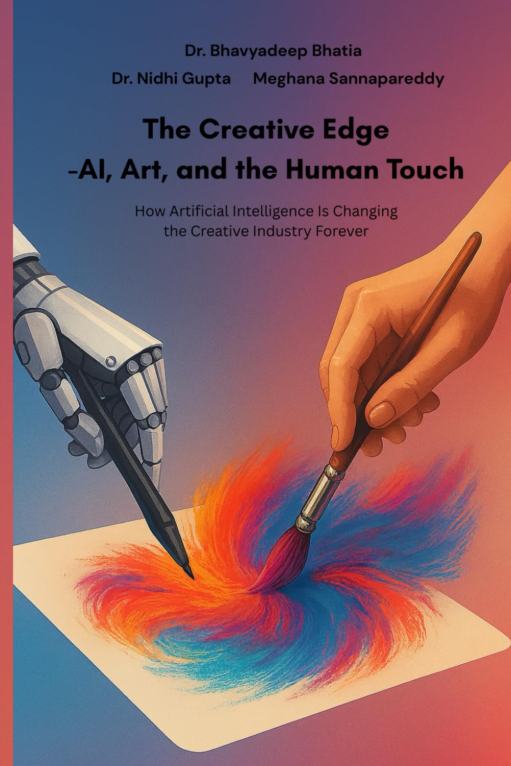 The Creative Edge: AI, Art, and the Human Touch: How Artificial Intelligence Is Changing the Creative Industry Forever