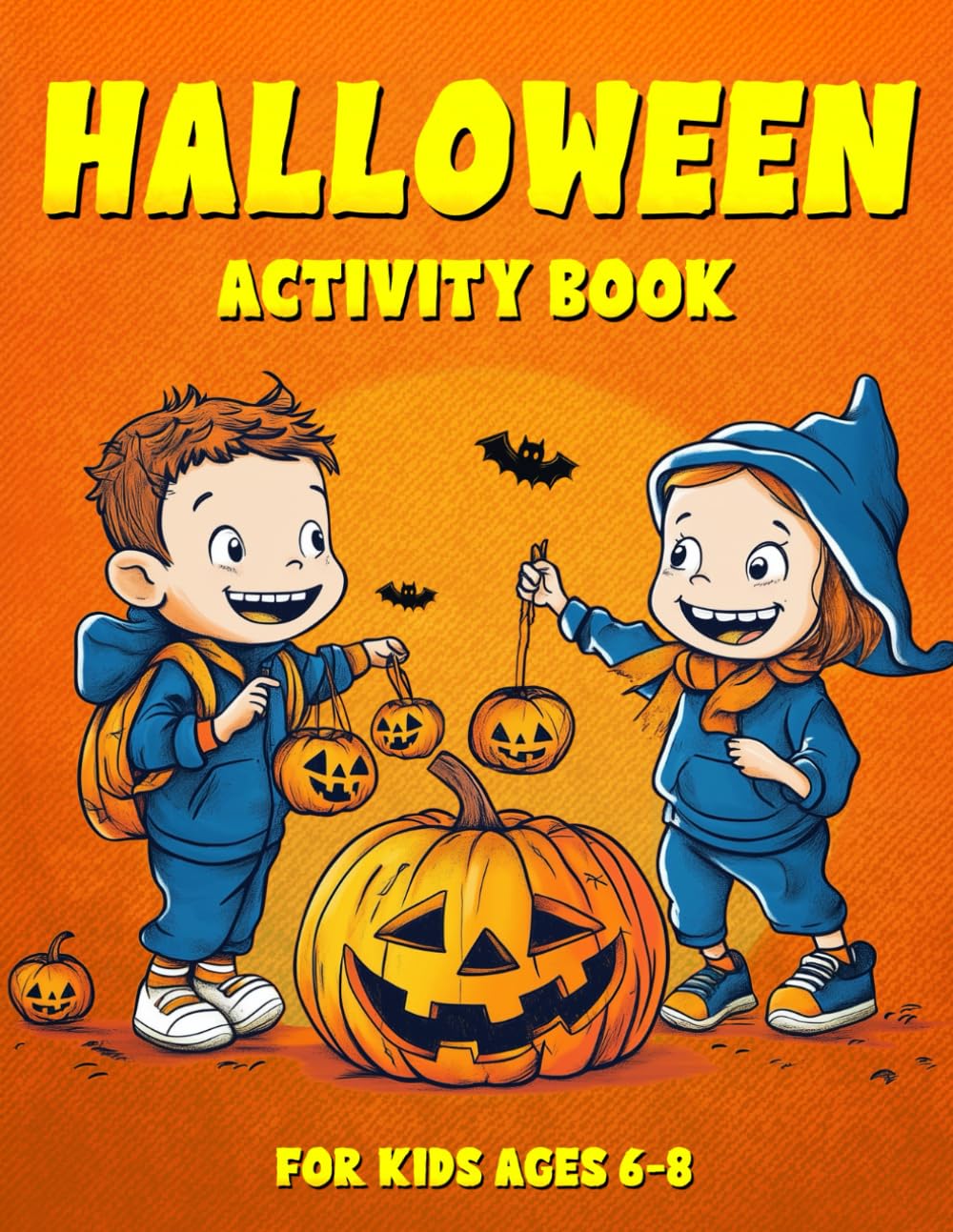 Halloween Activity Book For Kids Ages 6-8: Fun Educational Puzzles, Story Starters, Dot To Dot, Mazes, Coloring