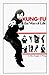 Kung-Fu: The Way of Life (Unique Literary Books of the World, 202)
