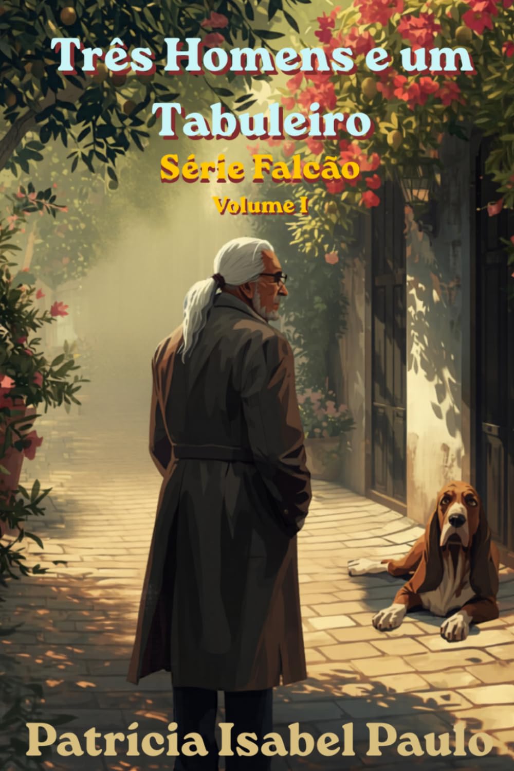 Três Homens e Um Tabuleiro: Série Falcão - Volume I