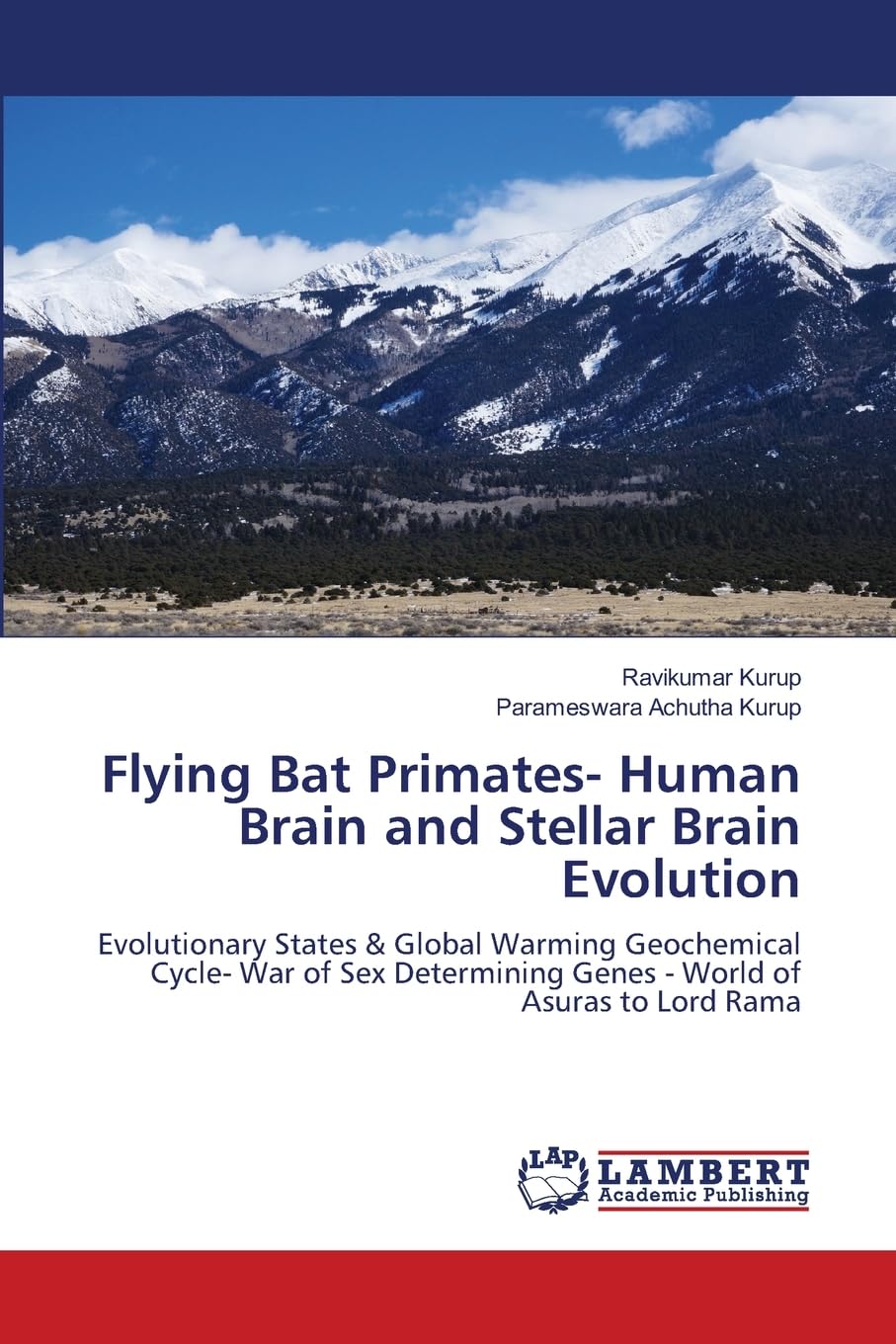 Flying Bat Primates- Human Brain and Stellar Brain Evolution: Evolutionary States & Global Warming Geochemical Cycle- War of Sex Determining Genes - World of Asuras to Lord Rama
