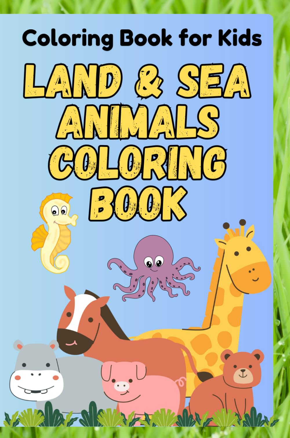 Coloring Book for Kids: Land and Sea Animals Coloring Book