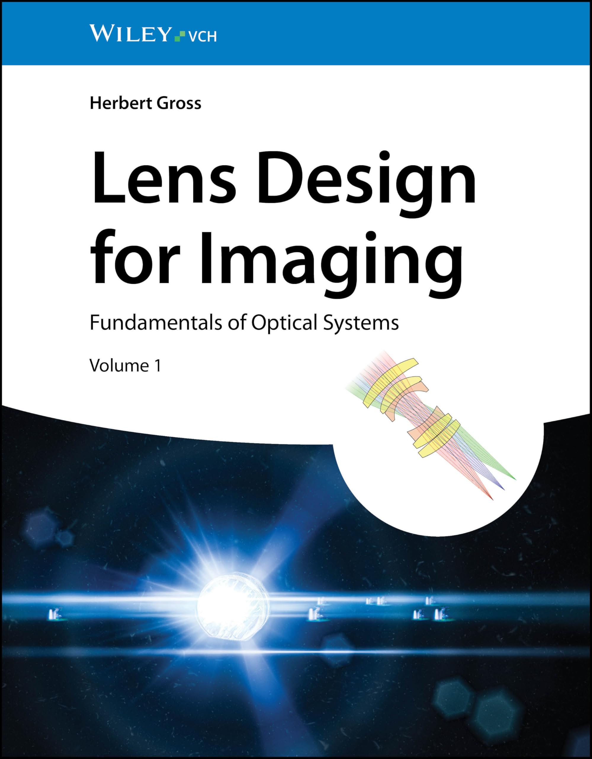 Lens Design for Imaging: Volume 1: Fundamentals of Optical Systems