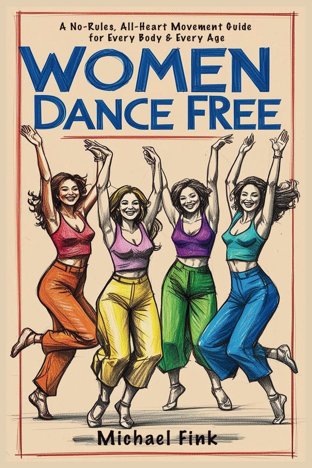 Guide mouvement danse libre pour femmes de tout âge livre de développement corporel