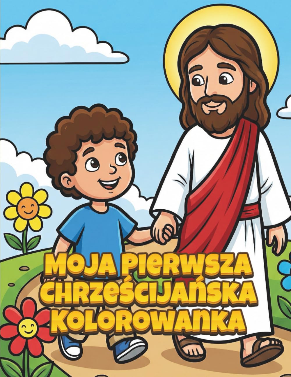 Moja Pierwsza Chrześcijańska Kolorowanka dla Dzieci w Wieku 3–7 Lat: Proste i Radosne Kolorowanki Inspirowane Biblią z Jezusem, Aniołami i Modlitwą