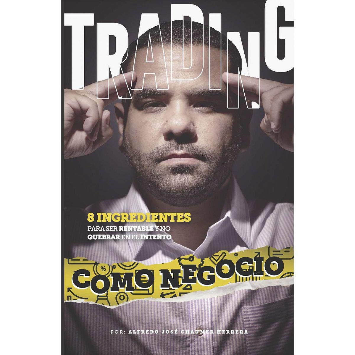 Trading como negocio: 8 ingredientes para ser rentable y no quebrar en el intento