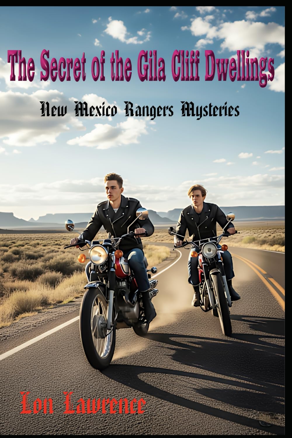 Secret of the Gila Cliff Dwellings: A New Mexico Sky Rangers Mystery Series: 1