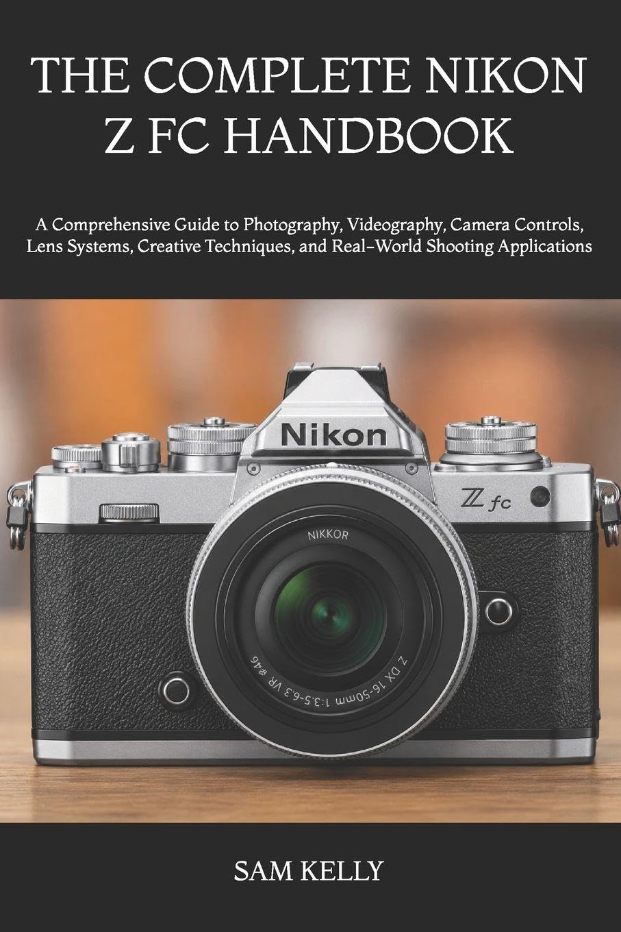 Guide Nikon Z fc livre photo pour réussir vos reportages de voyage et vlogs