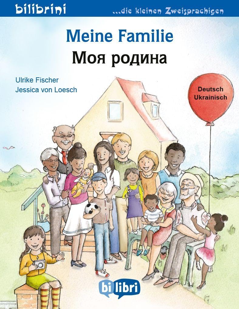 Meine Familie (Deutsch-Ukrainisch): Zweisprachiges Kinderbuch (bilibrini - die kleinen Zweisprachigen)