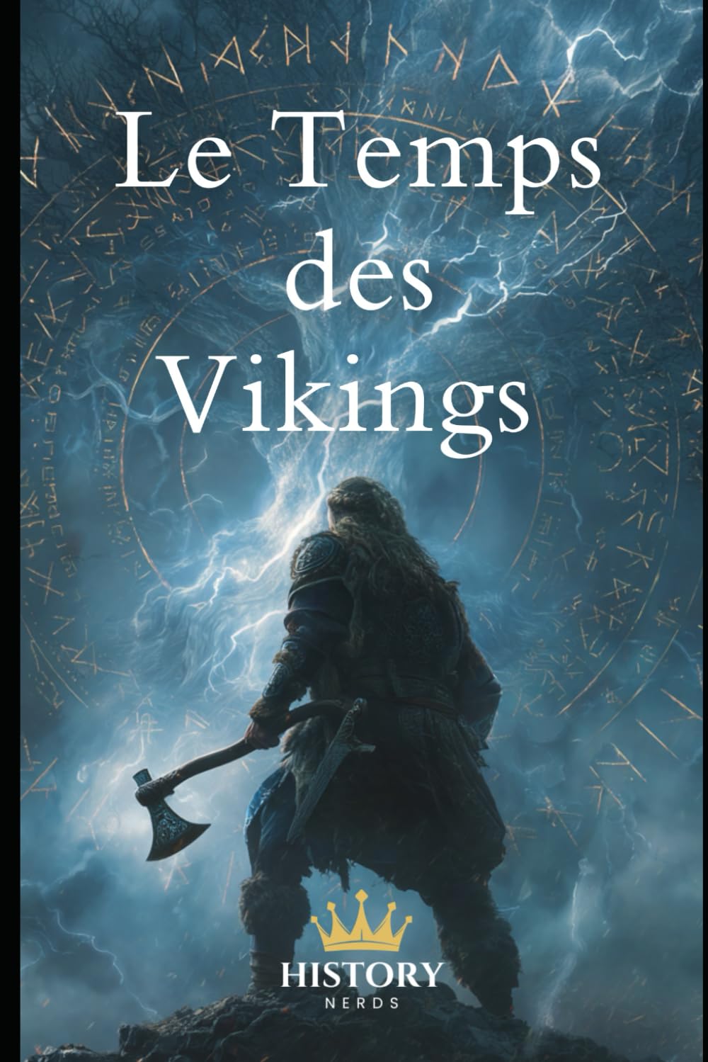 Le Temps des Vikings (L'Histoire des Vikings)