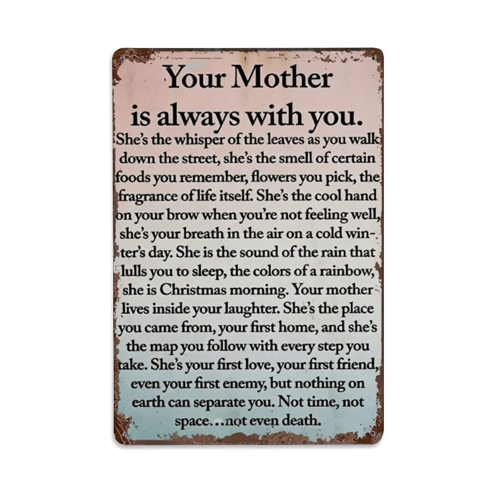 Distressed Your Mother Is Always With You Memorial Quote Decorative Sign Vintage Aluminium Metal Sign, Retro Wall Decor for Home, Bar, Garage & Farmhouse 30x20cm