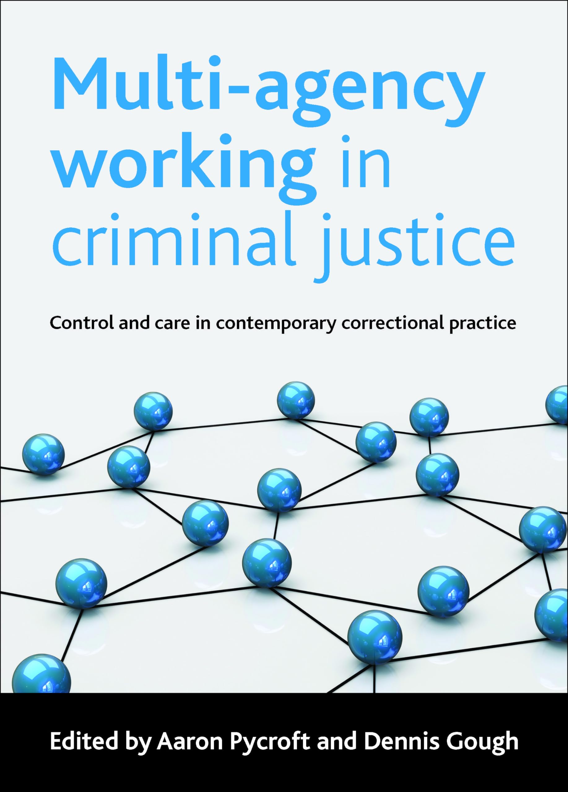 Multi-agency working in criminal justice: Control and care in contemporary correctional practice