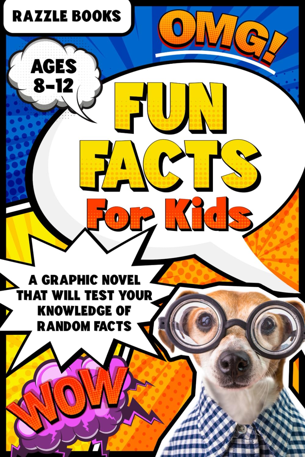 Fun Facts For Kids-A Graphic Novel Comic Style Fact Book for Kids | Fun to Read, Easy to Memorize Facts | Great for Sleepovers, Road Trips, Parties | For Ages 8-12 Paperback – March 25, 2024