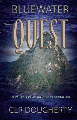 Bluewater Quest: The 14th Novel in the Caribbean Mystery and Adventure Series