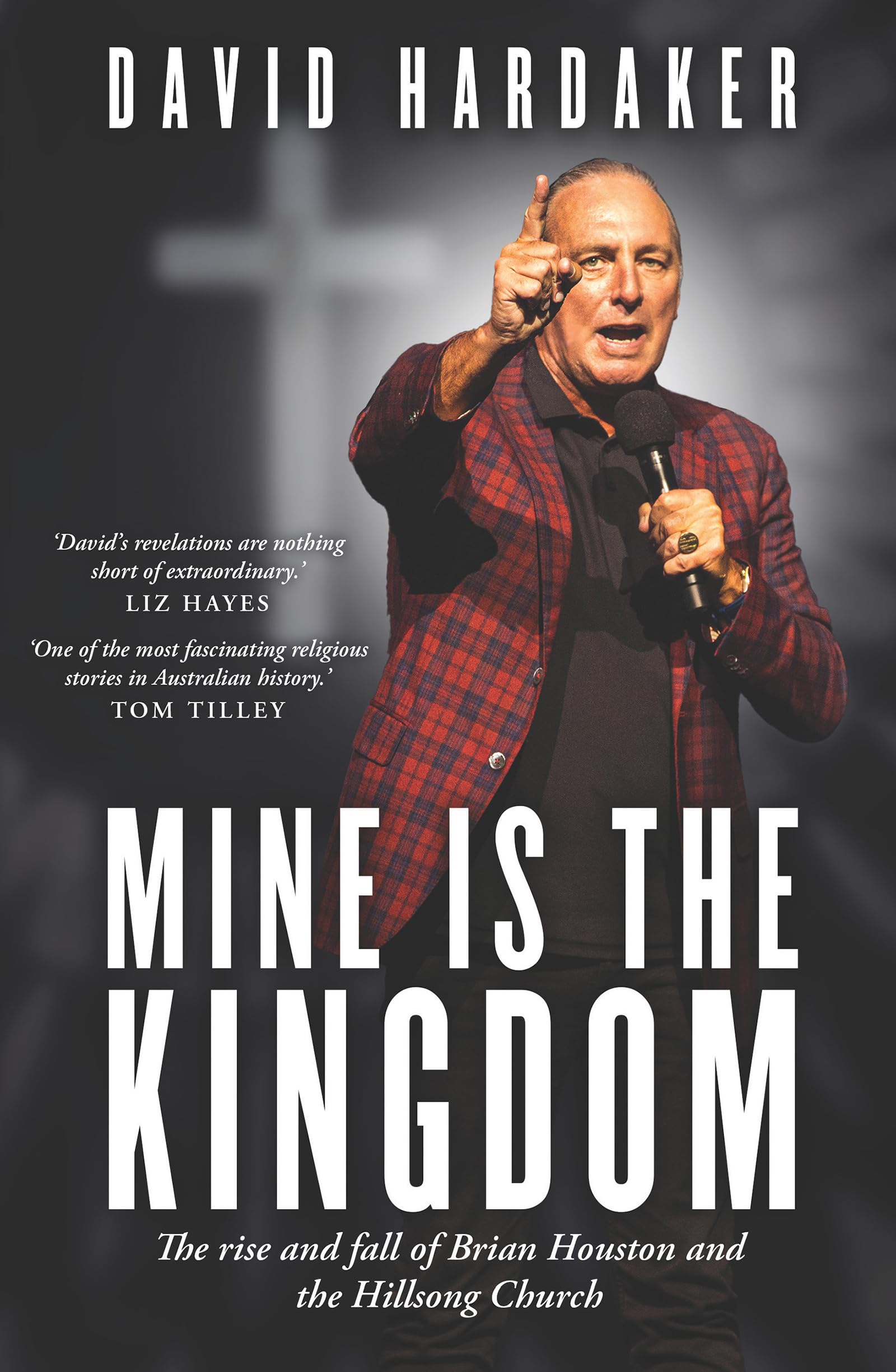 Mine is the Kingdom: The rise and fall of Brian Houston and the Hillsong Church