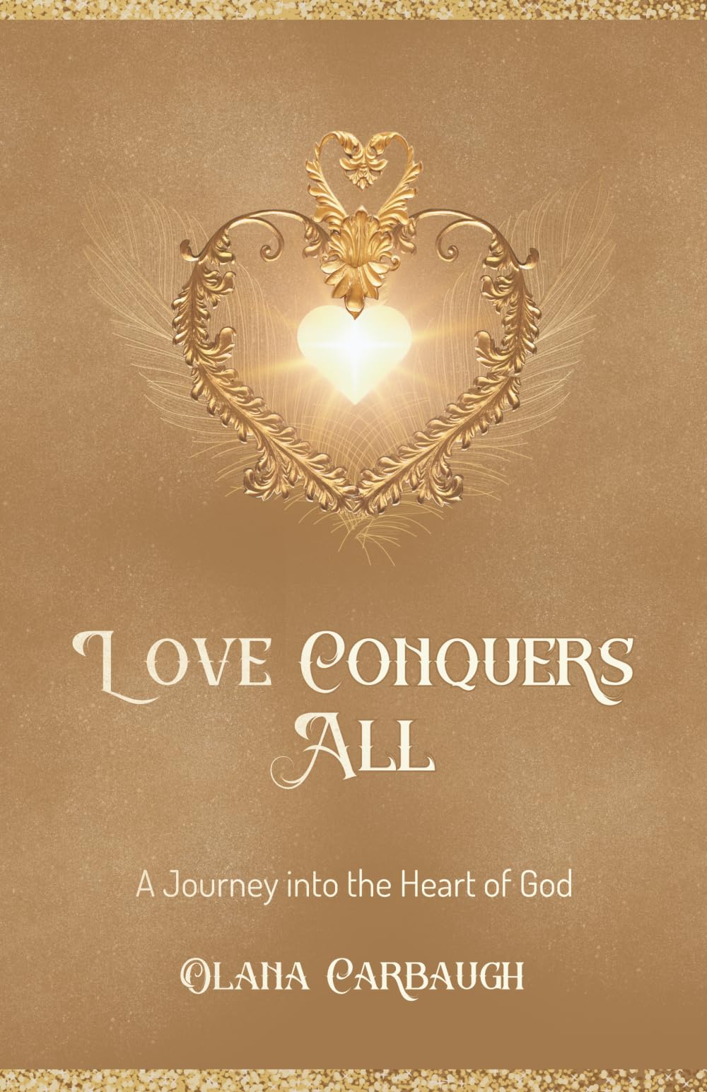 Love Conquers All: A Journey into the Heart of God