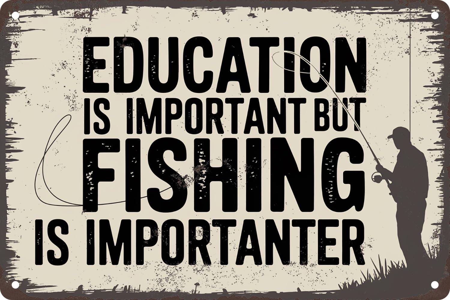 Education is Important But Fishing is Importanter Funny Metal Tin Sign for Bar Pub Club Office Man Cave Wall Art Decor Plaque Poster Cafe Wall Art Gift 8x12 Inch