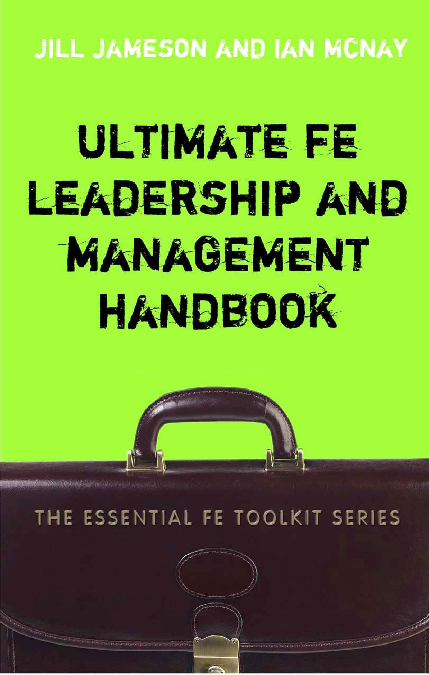 Ultimate FE Leadership and Management Handbook (Essential FE Toolkit)