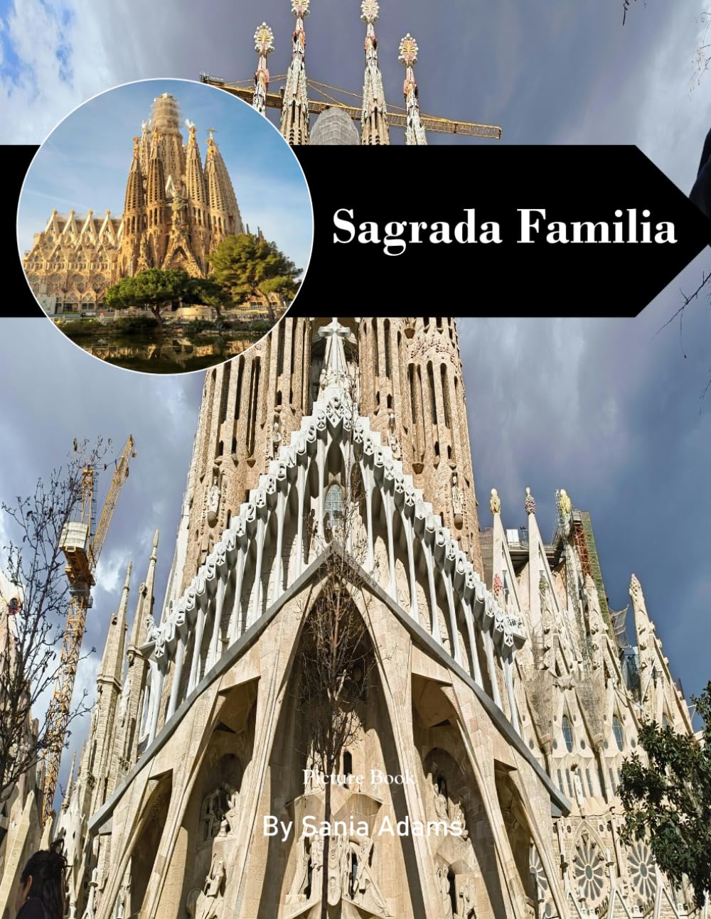 Sagrada Familia: A Perfect Coffee Table Picture Book – Travel and Tourism Lovers