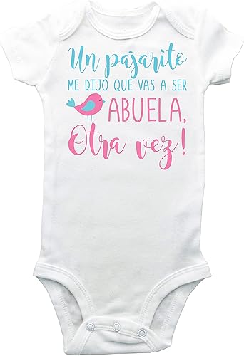 Un Pajarito me dijo que vas a ser Abuela Otra Vez!, espanol, español, bodysuit, newborn, baby announcement, Grandma, mama
