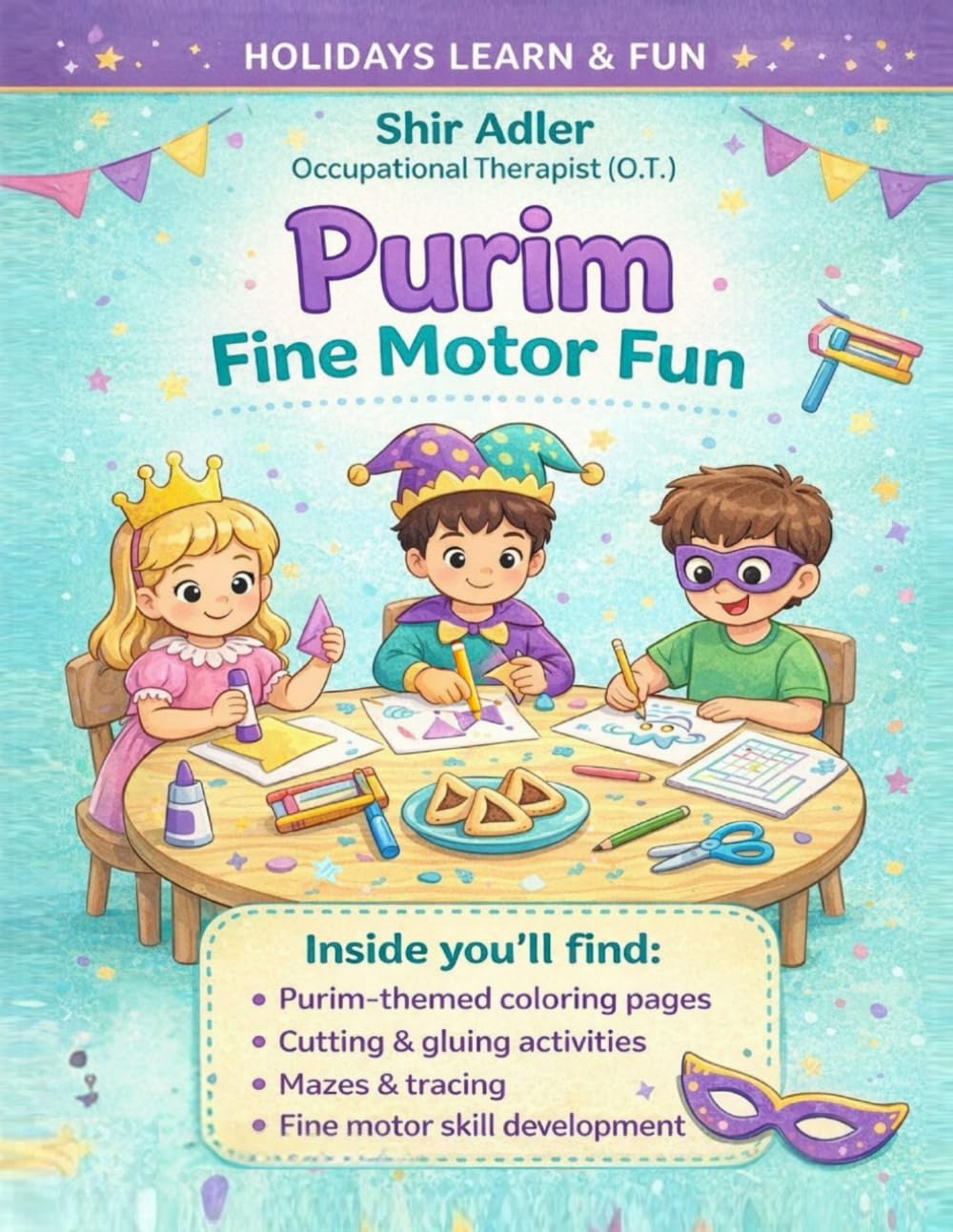 Purim - Fine Motor Fine: A Fun Purim Activity Book for Kids (Hebrew learning workbook for kids)