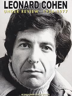 Leonard Cohen: Under Review 1934-1977