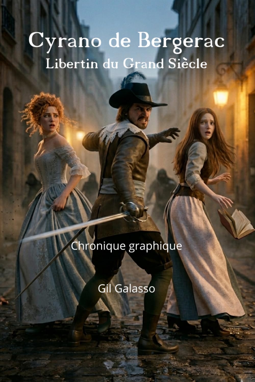Cyrano de Bergerac: Libertin du Grand siècle (Chroniques de la mémoire)