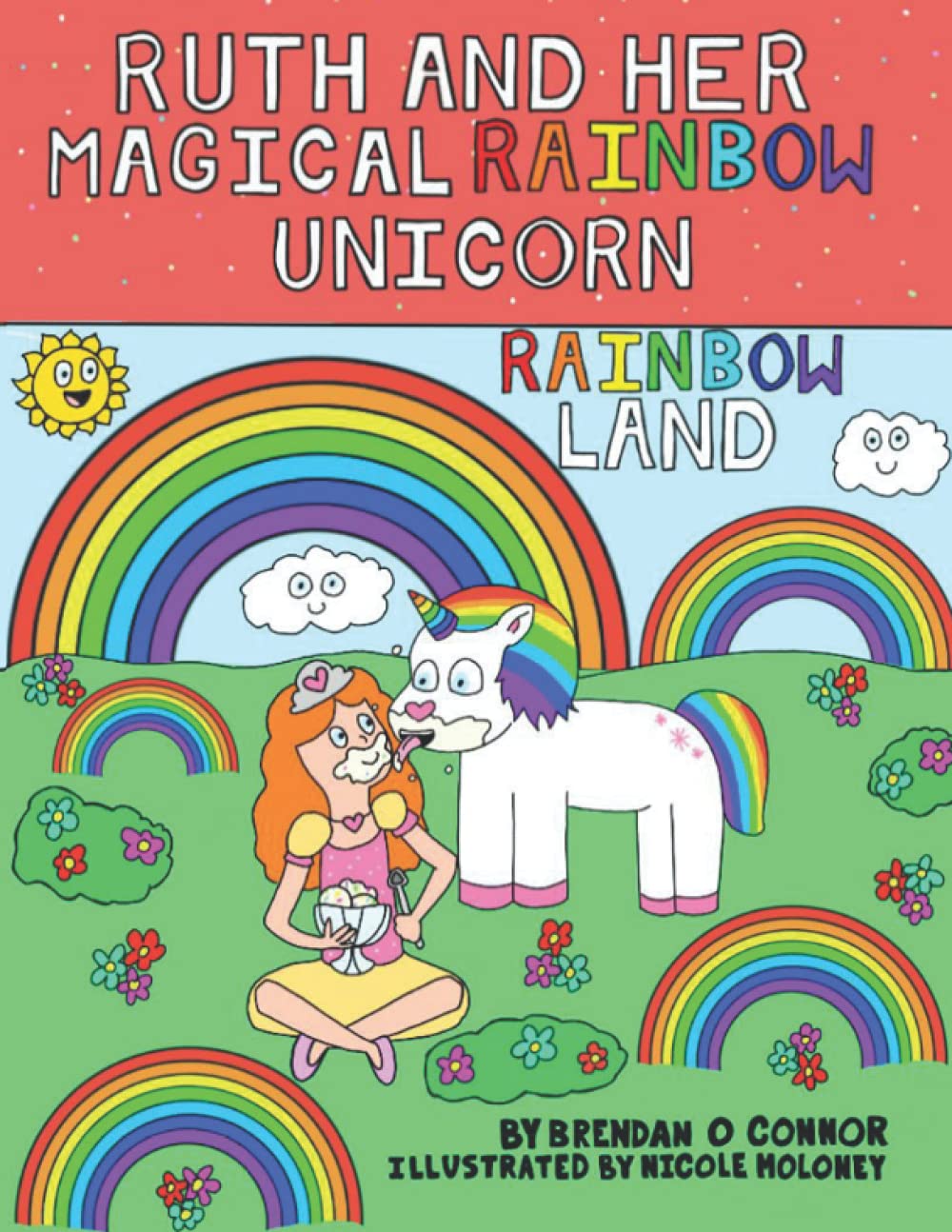 Ruth and her Magical Rainbow Unicorn. Rainbow land.: Rainbow Land.: 2